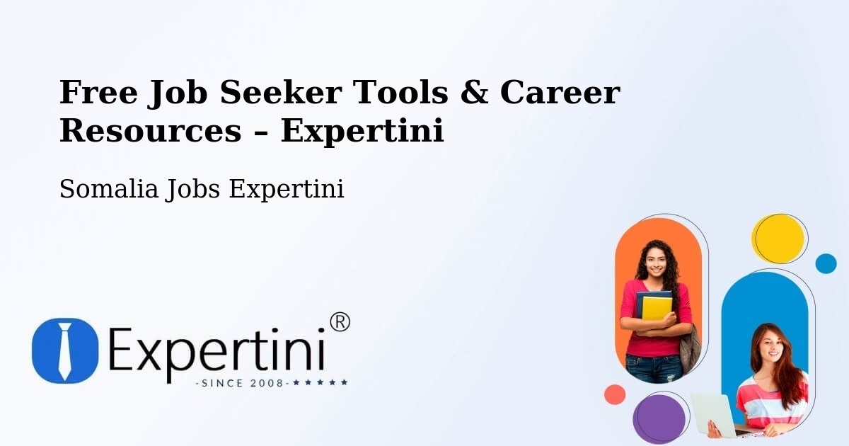 Free Job Seeker Tools & Career Resources – Iskushuban - Iskushuban, Somalia Jobs Expertini