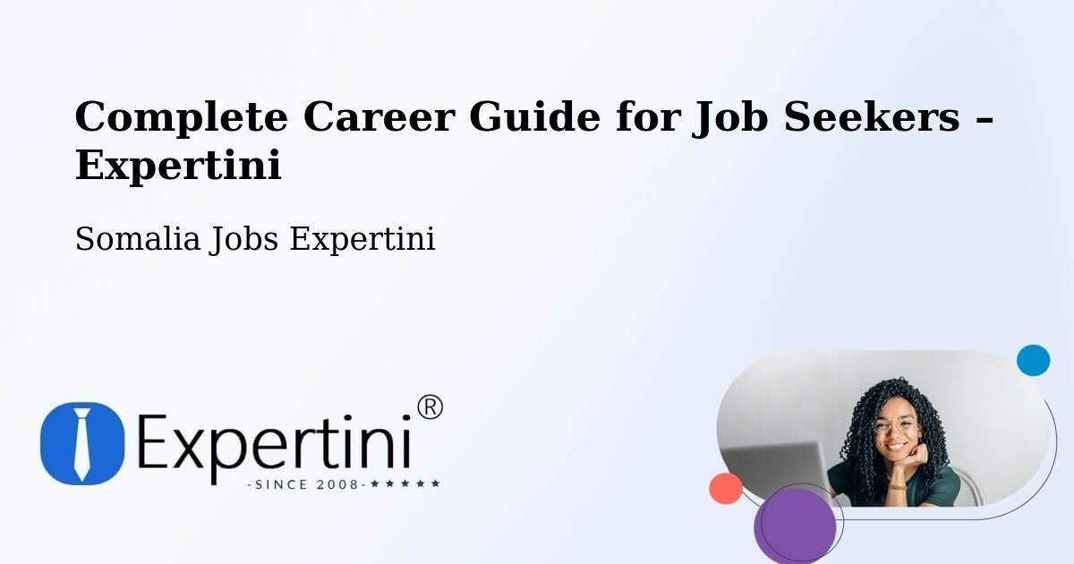 Career Guide for Job Seekers – Iskushuban - Iskushuban, Somalia Jobs Expertini