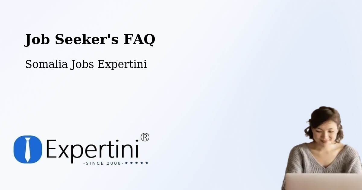 Job Seeker FAQ – Iskushuban - Somalia Jobs Expertini